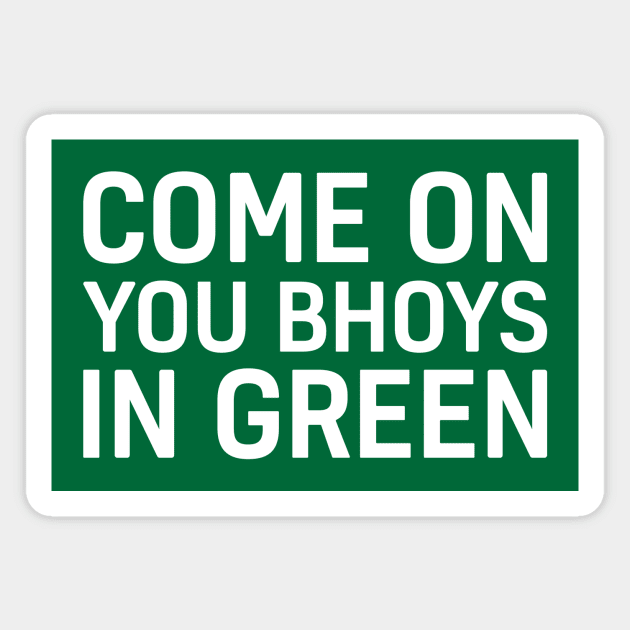 Come On You Bhoys In Green Magnet by Indie Pop